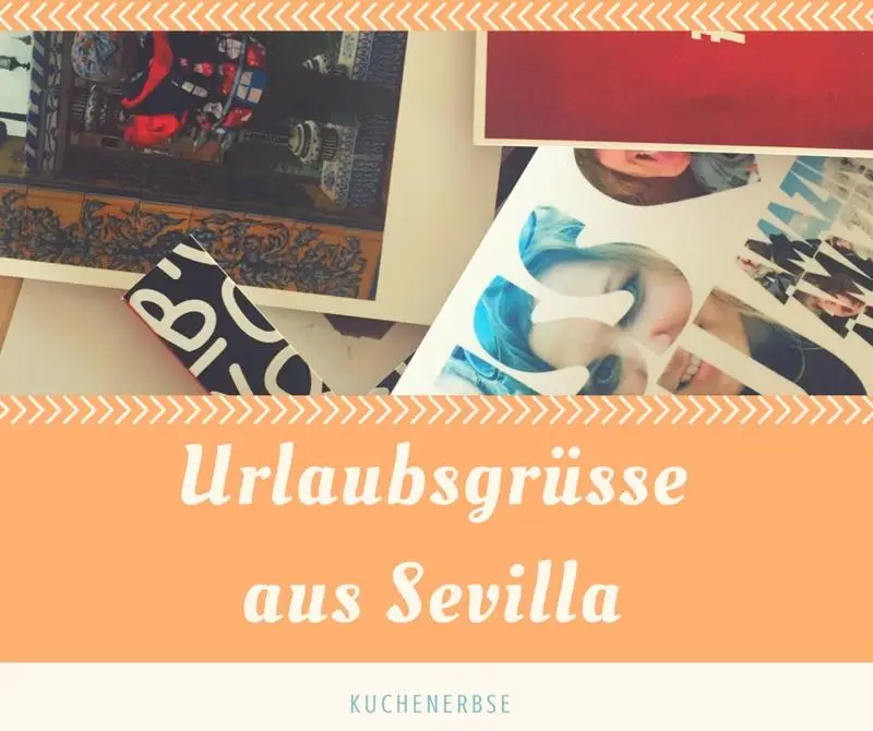 Mehr über den Artikel erfahren Urlaubsgrüße aus Sevilla mit MyPostcard [Werbung]