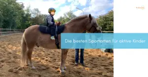 Mehr über den Artikel erfahren Die besten Sportarten für aktive Kinder