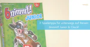Mehr über den Artikel erfahren 2 Spieletipps für unterwegs auf Reisen: 6nimmt! Junior & Clack!