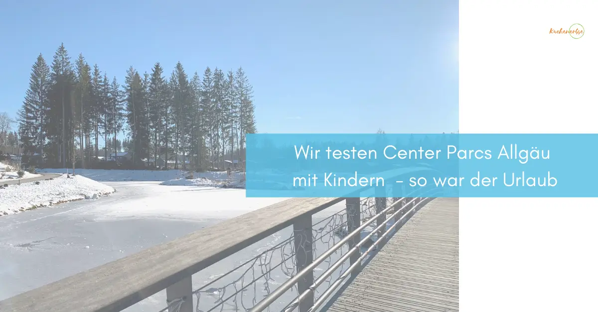 Mehr über den Artikel erfahren Wir testen Center Parcs Allgäu mit Kindern im Winter – so war der Urlaub