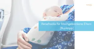 Mehr über den Artikel erfahren Reisehacks für Eltern [Buchtipp]