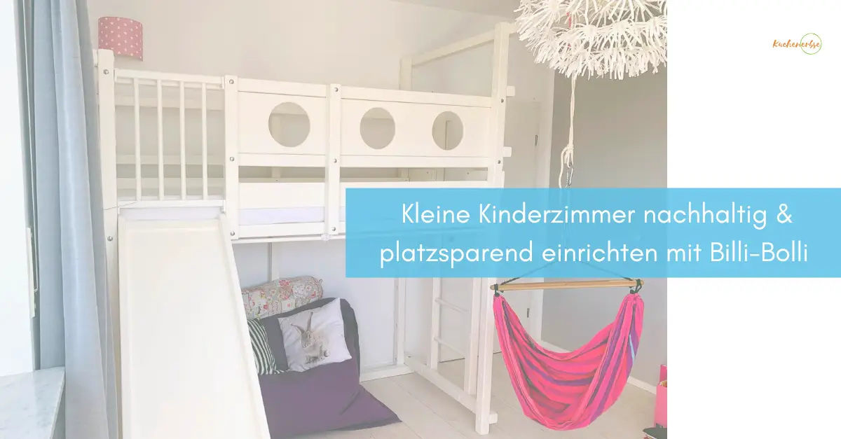 Mehr über den Artikel erfahren Kleine Kinderzimmer nachhaltig & platzsparend einrichten mit Billi-Bolli [werbung]