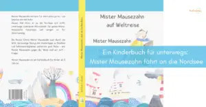 Mehr über den Artikel erfahren Ein Kinderbuch für unterwegs: Mister Mausezahn fährt an die Nordsee