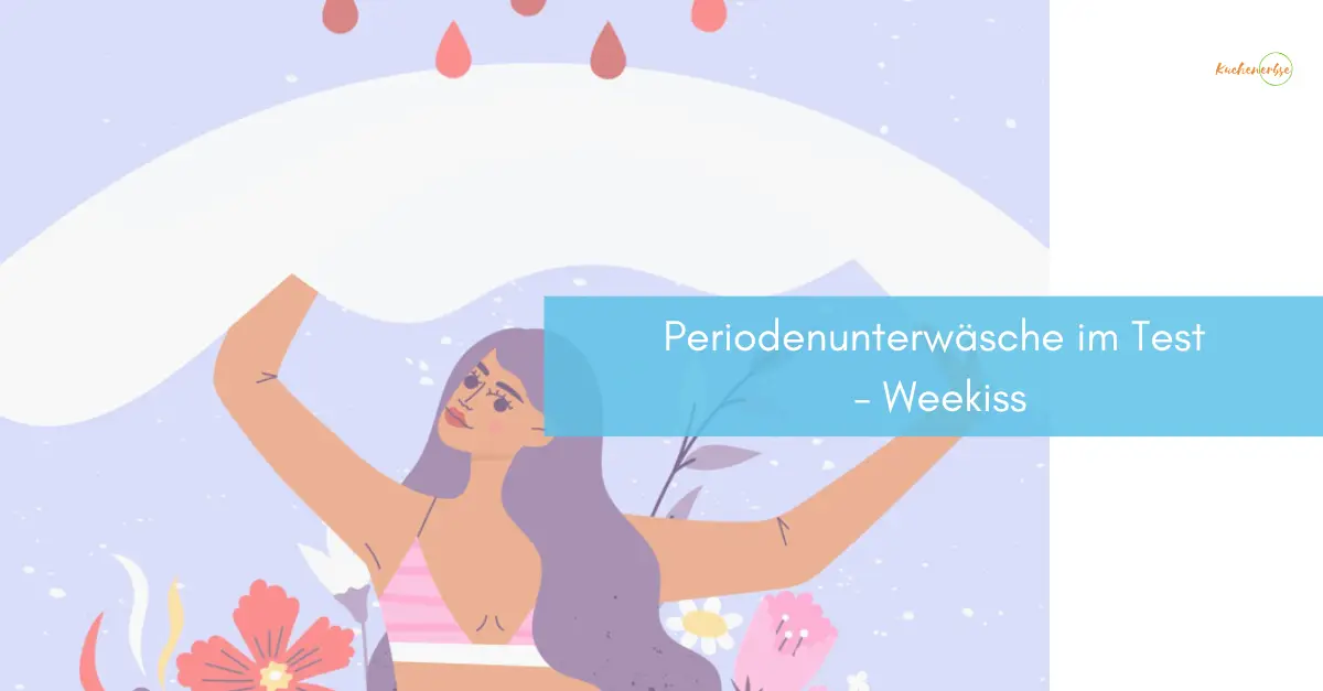 Mehr über den Artikel erfahren Periodenunterwäsche im Test – Weekiss