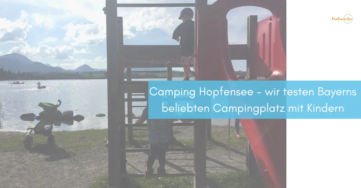 Mehr über den Artikel erfahren Camping Hopfensee – wir testen Bayerns beliebten Campingplatz mit Kindern