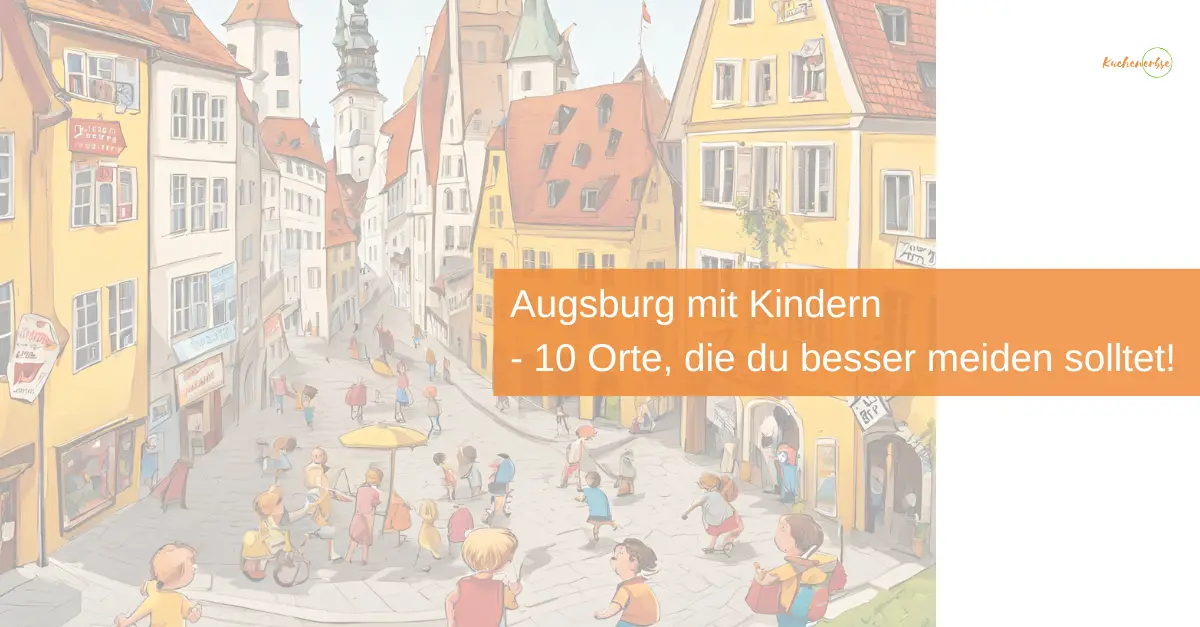 augsburg-mit-kindern-orte-die-du-meiden-solltest_augsburg-tipps-kinder