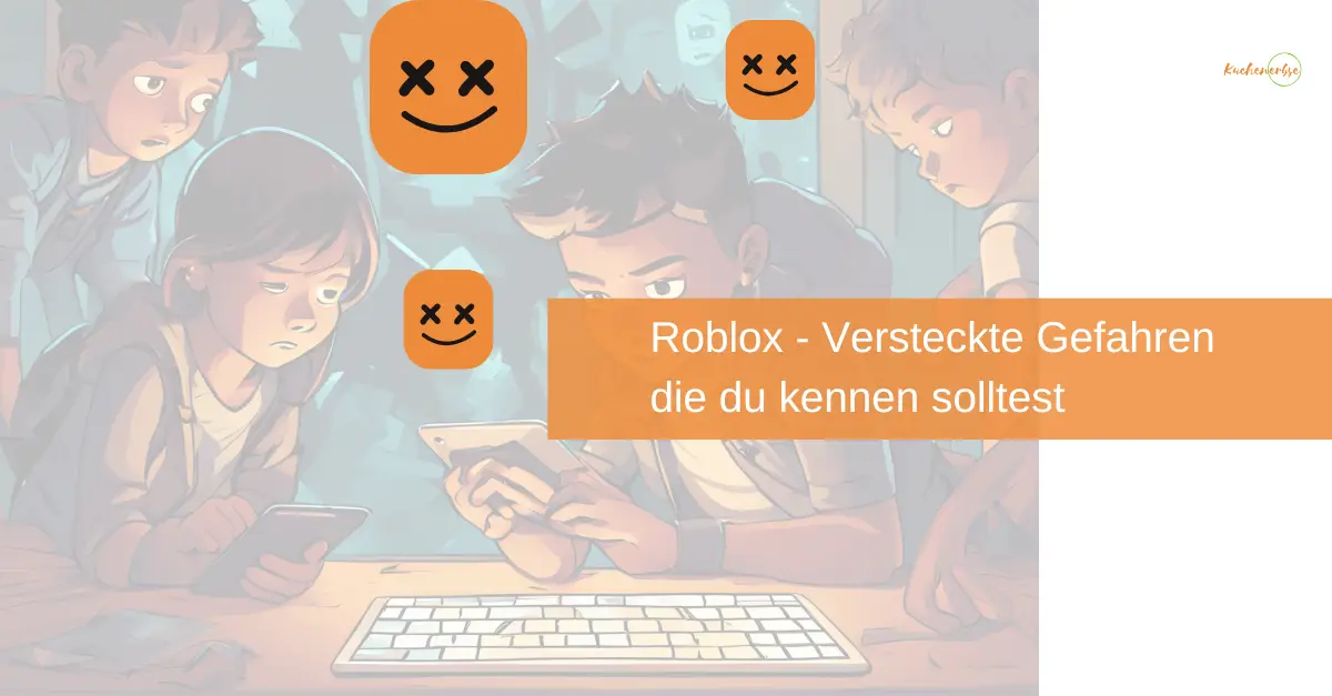 Mehr über den Artikel erfahren Roblox: Versteckte Gefahren die du kennen solltest