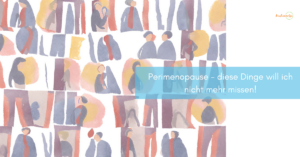 Perimenopause_Tipps-Perimenopause_Hilfe-bei-Perimenopause