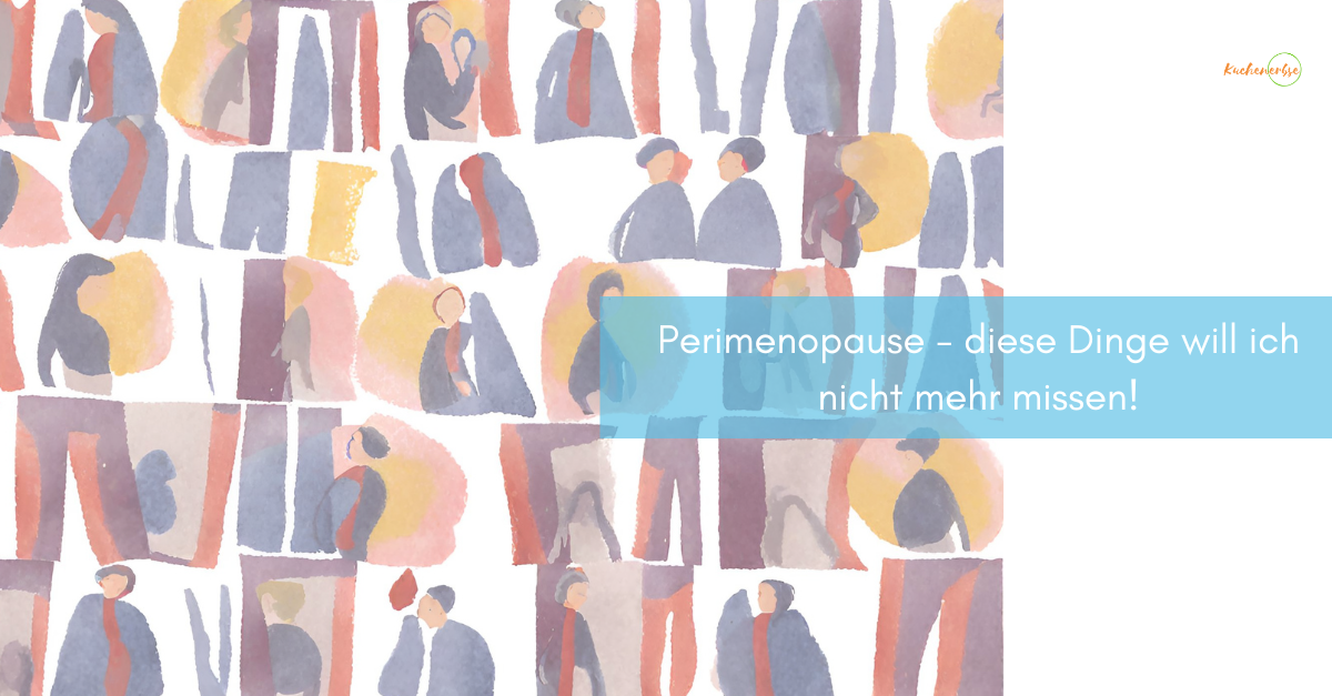 Du betrachtest gerade Perimenopause – diese Dinge will ich nicht mehr missen!